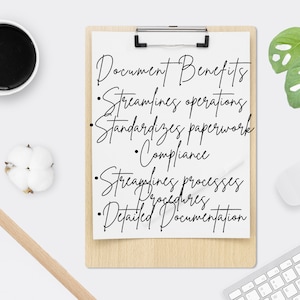 May include: A white clipboard with a wooden frame lists the benefits of documentation. The benefits include streamlining operations, standardizing paperwork, compliance, streamlining processes, procedures, and detailed documentation.