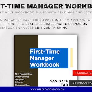 May include: A blue and white workbook cover with the title "First-Time Manager Workbook". The cover also includes the text "Foundational Workbook", "Navigate Lead", and "28 Unique Pages Included".