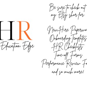 Puede incluir: Un logotipo para HR Education Edge, una empresa que proporciona recursos de RR. HH. El logotipo presenta las letras HR en negro y naranja, con el texto "Education Edge" en cursiva debajo. El texto "Be sure to check out my Etsy shop for: New Hire Paperwork, Onboarding Templates, HR Checklists, Time-off Forms, Performance Review Forms, and so much more!" est&aacute; escrito en cursiva debajo del logotipo.
