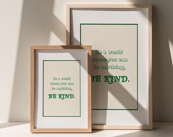 Kindness Quote Wall Art Print, Be Kind Quote Print, Inspirational Quote, Quotes Print, Digital Download Print, Downloadable Print