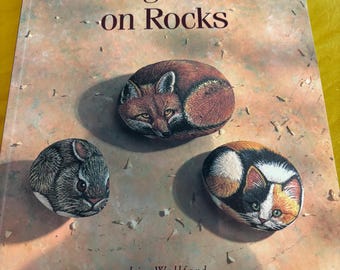 The Art of Painting Animals on Rocks Lin Wellford craft book rock painting