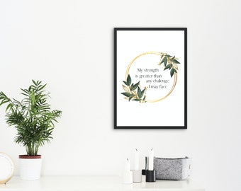 Affirmation Wall Art- My Strength is Greater than any Challenge I May Face- Digital Affirmation Wall Decor Manifesting Self Empowerment