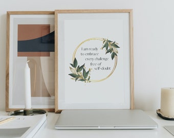 Affirmation Printable- I Am Ready to Embrace Every Challenge Free of Self-Doubt- Affirmations Wall Art Manifesting Empowerment Self Love