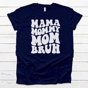Mama Mommy Mom Bruh Shirt Funny Mom Tshirt Gift for Mom New - Etsy