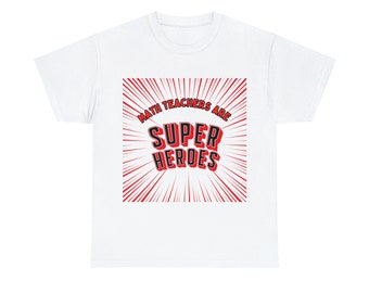 Mathelehrer sind Superhelden Baumwoll T-Shirt