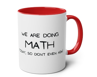 Wir tun Mathe-Tasse Mathe-Lehrer-Kaffeetasse Lustige Klassenzimmer-Tasse