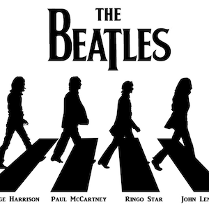 May include: Black and white silhouette image of the Beatles walking across a crosswalk. The text "THE BEATLES" is above the image. The names "GEORGE HARRISON", "PAUL MCCARTNEY", "RINGO STAR", and "JOHN LENNON" are below the image.
