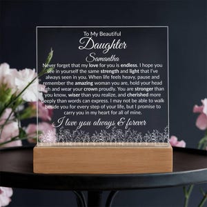 To My Daughter Acrylic Plaque with LED Base, Custom Name, I Love You Always and Forever, Sentimental Gift from Mom and dad, Night Light Gift
