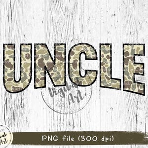 May include: A digital download of a camouflage pattern graphic that says "UNCLE" in black letters. The graphic is on a white wood background.