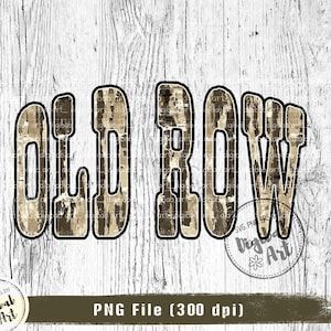 May include: The words "OLD ROW" in a bold, stylized font with a camouflage pattern fill and black outline. The background is a white wood grain texture. Below the text is a banner that reads "PNG File (300 dpi)".