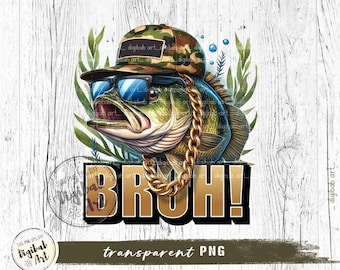 Bruh Bass Fishing PNG: Fish in Cap Sublimation Design (Digital Download)
