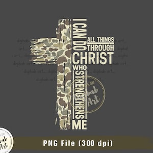 May include: A digital download of a camouflage cross with the text "I can do all things through Christ who strengthens me".