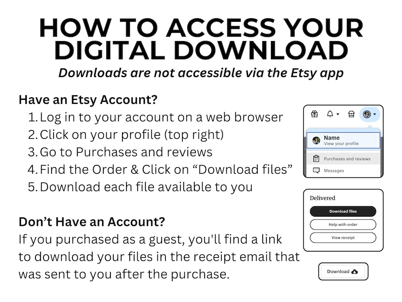 May include: A white and blue graphic with the text "HOW TO ACCESS YOUR DIGITAL DOWNLOAD" and instructions on how to download digital files from Etsy. The graphic includes a screenshot of the Etsy website showing the "Download files" button.