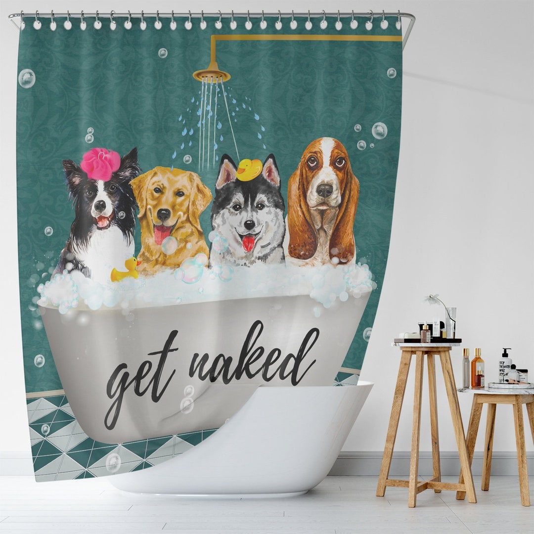 Funny Dog Shower Curtain, Get Naked Shower Curtain, Cute Animal Shower