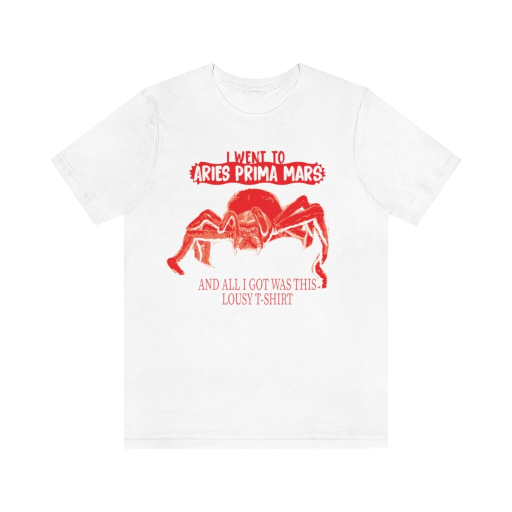 Funny T shirts, I Went To Aries Prima Mars, Disclosure Ts, science, pop culture, NASA, Unisex Jersey Short Sleeve Tee