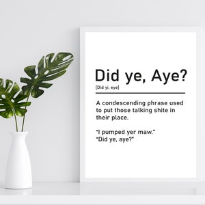 Scottish Definition of Did ye, aye? Printable / Scottish Insult / Scottish Slang / Scottish Gift / Scottish Banter Digital Download