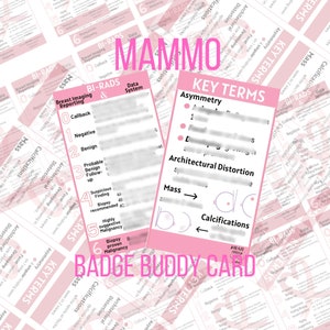 May include: Pink and white card with the text "MAMMO BADGE BUDDY CARD" and a list of key terms related to breast imaging, including asymmetry, architectural distortion, mass, and calcifications. The card also includes a visual representation of a breast with a mass and calcifications.