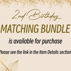May include: A gold glitter background with the text "2nd Birthday MATCHING BUNDLE is available for purchase. Please see the link in the Item Details section!" in black text.