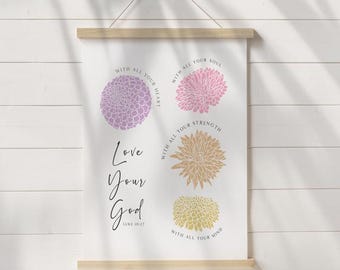 Hanging Canvas Tapestry - Love Your God with all your heart - Luke 10:27, Christian Art, Bible Verse Wall Art, Floral Decor, Baptism Gift