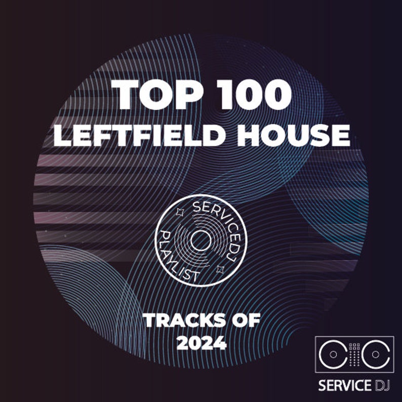 100 Top Leftfield House Tracks of APRIL 2024 AIFF/WAV/320kbps MP3 image 1