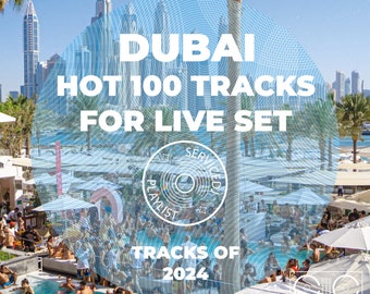 DUBAI Hot 100 Track For Live Set 2024 | Music - Playlist (AIFF/WAV/320kbps MP3)
