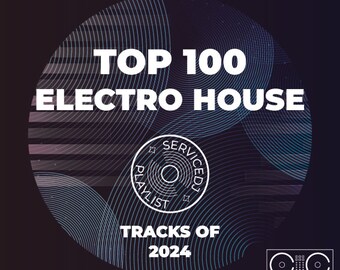 100 Top Electro House Tracks of APRIL 2024 | (AIFF/WAV/320kbps MP3)