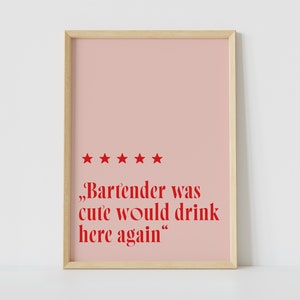 Bartender Was Cute Would Drink Here Again | Funny Bartender Gifts, Cocktail Art Print, Bar Cart Art, Pink Five Star Rating, A3 A4 A5 Print