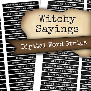 May include: Digital word strips with witchy sayings. The image features several black and white printable sheets with phrases like "stir the pot" and "trust your magic". A banner reads "Digital Word Strips".