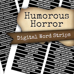 May include: A collection of digital word strips with humorous horror-themed phrases in black text on white backgrounds. The words are displayed on a variety of paper-like backgrounds, with the words "Humorous Horror" and "Digital Word Strips" prominently featured.