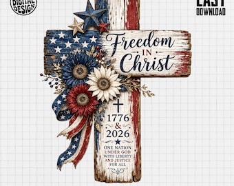 Patriotic Cross Digital Art, Freedom In Christ PNG, American Flag Cross Sublimation, 4th of July, Rustic Christian Art, Americana Design