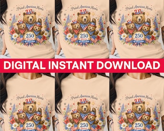 Proud American Mama PNG, 250 Years Freedom Bear, Patriotic Family Digital Design, 4th of July, Instant Download