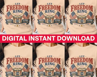 Let Freedom Ring America 250 Digital Design, Vintage Patriotic Fourth of July PNG, 1776 Independence Day