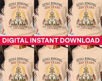 Still Ringing 250 Years Digital PNG, One Nation Under God 1776-2026 Clipart, Patriotic 4th of July Instant Download