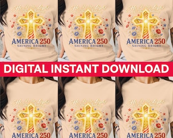 America 250 PNG, Patriotic Cross Digital Download, Christian Cross PNG, 4th of July, Shining Bright, 1776 2026