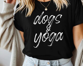 Dogs & Yoga Shirt, Dog Mom Tee, Yoga Lover Gift