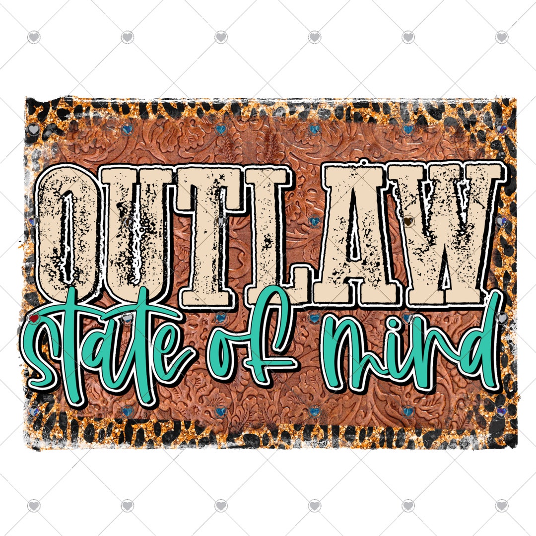 Outlaw State of Mind Ready to Press DTF and Sublimation Etsy