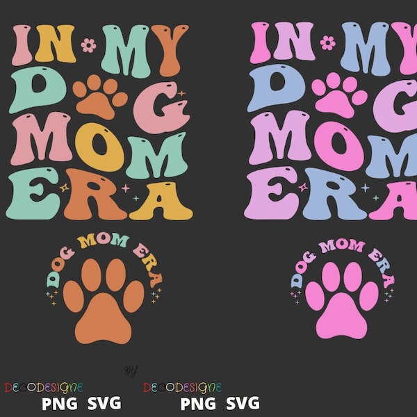 In My Dog Mom Era Svg Png,Dog Mom Era Svg Png,Funny Mom Shirt Svg,Dog Mama Svg,Dog Lover Svg,Funny Dog Png,Dog Mom Sweater Png Svg,Dog Love