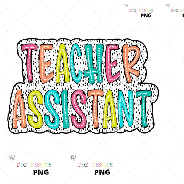 Teacher assistant PNG, Colorful, Dalmatian Dots, Occupation, Digital File, Sublimation Download, PNG