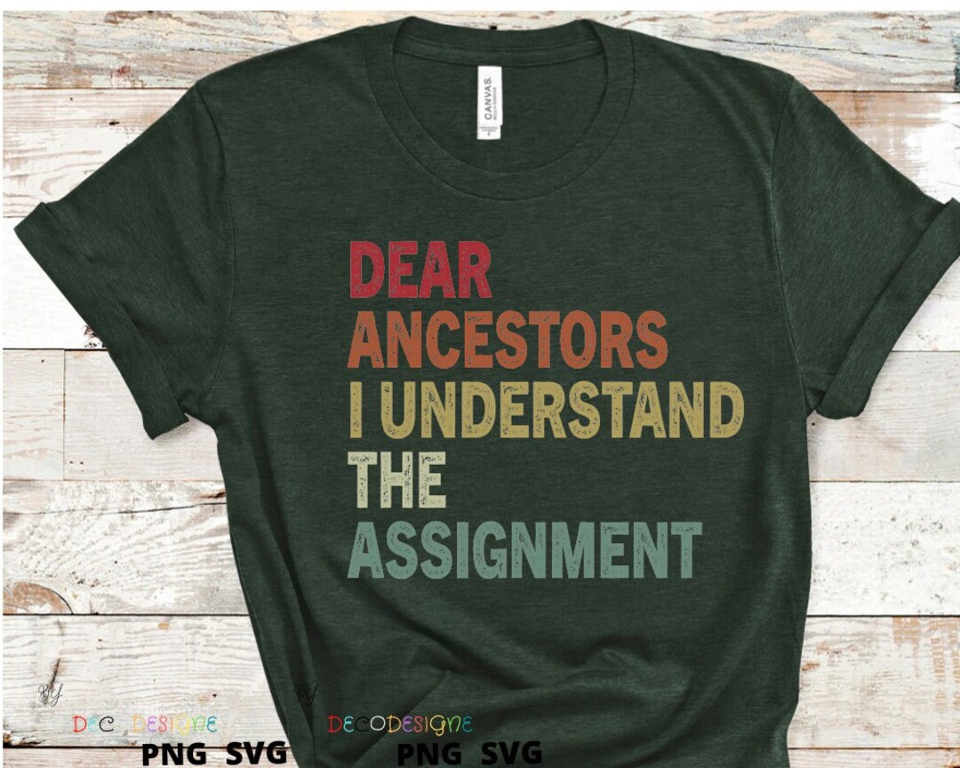 Dear Ancestors I Understood the Assignment Png/svg,, Black History Svg ...