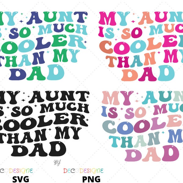 So much cooler than my dad png/ svg, my aunt is so much cooler than my dad png/svg