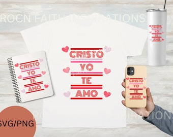 Cristo Yo Te Amo Christian Phrase SVG PNG for Shirts (Digital Download)