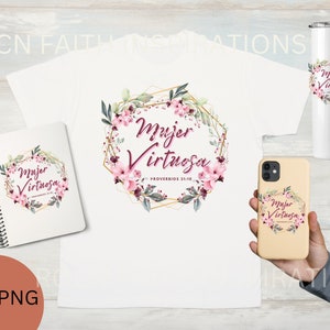 May include: A white t-shirt, tumbler, phone case, and notebook featuring a floral design with the text "Mujer Virtuosa" in a gold geometric frame. The design includes pink flowers and green leaves. The notebook has a spiral binding.