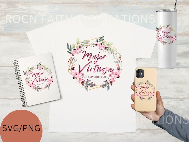 May include: A white t-shirt, tumbler, phone case, and notebook featuring a floral design with the text "Mujer Virtuosa" in a gold geometric frame. The design includes pink flowers and green leaves. The notebook has a spiral binding.