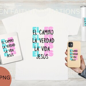 Inspirational Jesus SVG/PNG Design for Shirts, Gifts, Tumblers - The Way, the Truth, the Life espanol