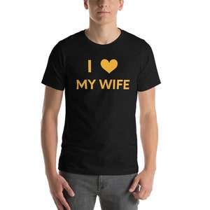 I Heart My Wife Shirt, I love my wife, Anniversary Gift, Husband Gift, Funny Shirt Men, Dad Gift, Wife Gift Dad Shirt, Funny T-Shirt