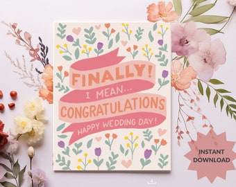 Wedding Printable Card, Congratulations, Instant Download PDF, Printable Card, Card for Wedding Couple, Sassy Wedding Card, Finally Congrats