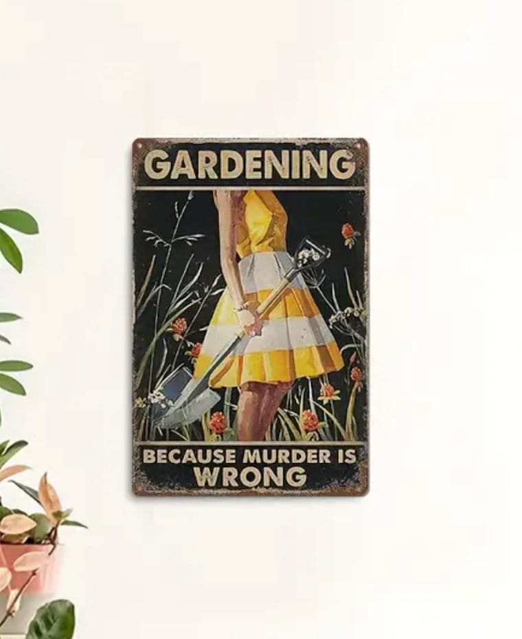 Plaque en métal vintage : « Jardinage ; Parce que le meurtre est une erreur » | Décoration de jardin rétro amusante