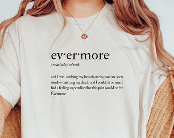 Evermore Definition Lyric Shirt, Taylor Shirt, Taylor Merch, Rep Merch, 1.9.8.9 Album, LVR Album, Eras Concert Tour, Champagne Problems, ATW