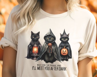 Wait For The Signal And  I'lll Meet You After Dark, Willow Lyric Shirt, Taylor Halloween, Halloween Cat