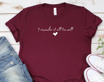 I Remember It All Too Well Shirt, All Too Well Shirt, Taylor Shirt, Taylor Merch, Red Scarf, Eras Concert Tour, 1.9.8.9 Album, LVR Album